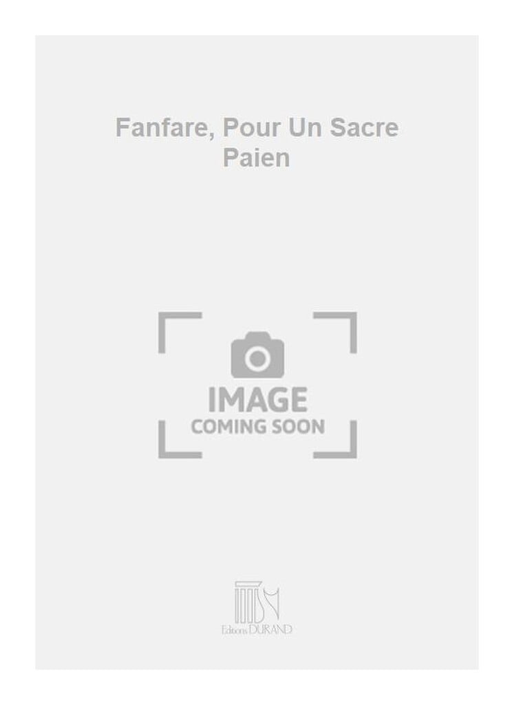 Fanfare, Pour Un Sacre Paien